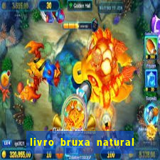 livro bruxa natural pdf gratis